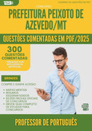 1000 Questões Comentadas para Concurso Professor De Portugues da Prefeitura Peixoto De Azevedo Mt 2025 - 400 Questões