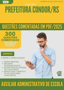1000 Questões Comentadas para Concurso Auxiliar Administrativo De Escola da Prefeitura Condor Rs 2025 - 400 Questões