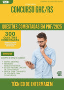 1000 Questões Comentadas para Concurso Tecnico De Enfermagem Ghc Rs 2025 2 - 400 Questões