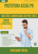 1000 Questões Comentadas para Concurso Educador Social da Prefeitura Assai Pr 2025 - 400 Questões