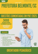 1000 Questões Comentadas para Concurso Orientador Pedagogico da Prefeitura Belmonte Sc 2025 - 400 Questões