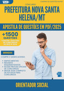 Apostila de Questões para Concurso Orientador Social da Prefeitura Nova Santa Helena Mt 2025 - Mais de 1.500 Questões
