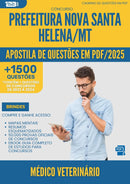 Apostila de Questões para Concurso Medico Veterinario da Prefeitura Nova Santa Helena Mt 2025 - Mais de 1.500 Questões
