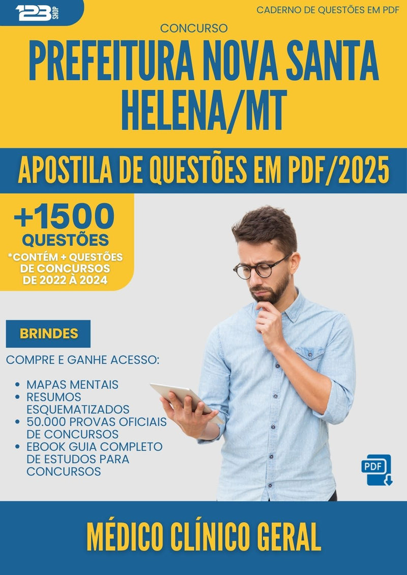 Apostila de Questões para Concurso Medico Clinico Geral da Prefeitura Nova Santa Helena Mt 2025 - Mais de 1.500 Questões