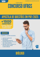 Apostila de Questões para Concurso Biologo Ufrgs 2025 - Mais de 1.500 Questões