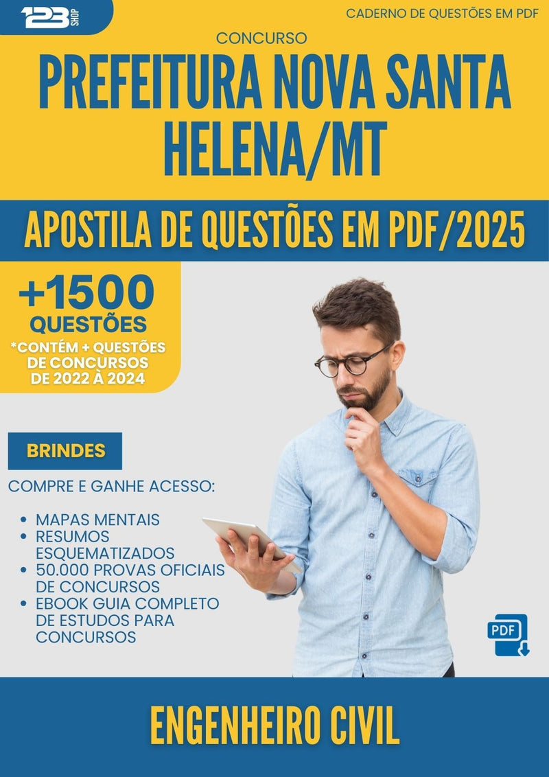 Apostila de Questões para Concurso Engenheiro Civil da Prefeitura Nova Santa Helena Mt 2025 - Mais de 1.500 Questões