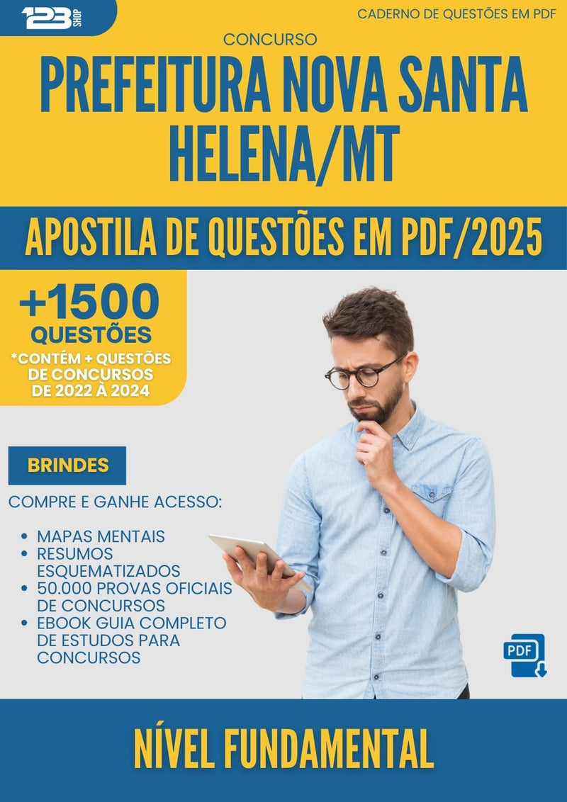 Apostila de Questões para Concurso Nivel Fundamental da Prefeitura Nova Santa Helena Mt 2025 - Mais de 1.500 Questões