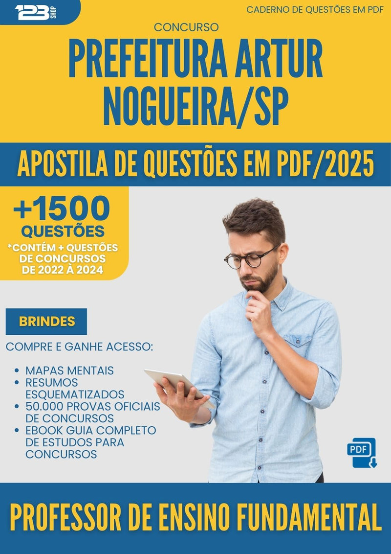 Apostila de Questões para Concurso Professor De Ensino Fundamental da Prefeitura Artur Nogueira Sp 2025 - Mais de 1.500 Questões