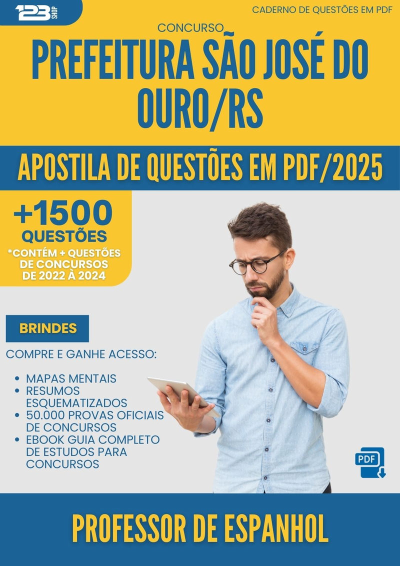 Apostila de Questões para Concurso Professor De Espanhol Sao Jose Do da Prefeitura Ouro Rs 2025 - Mais de 1.500 Questões