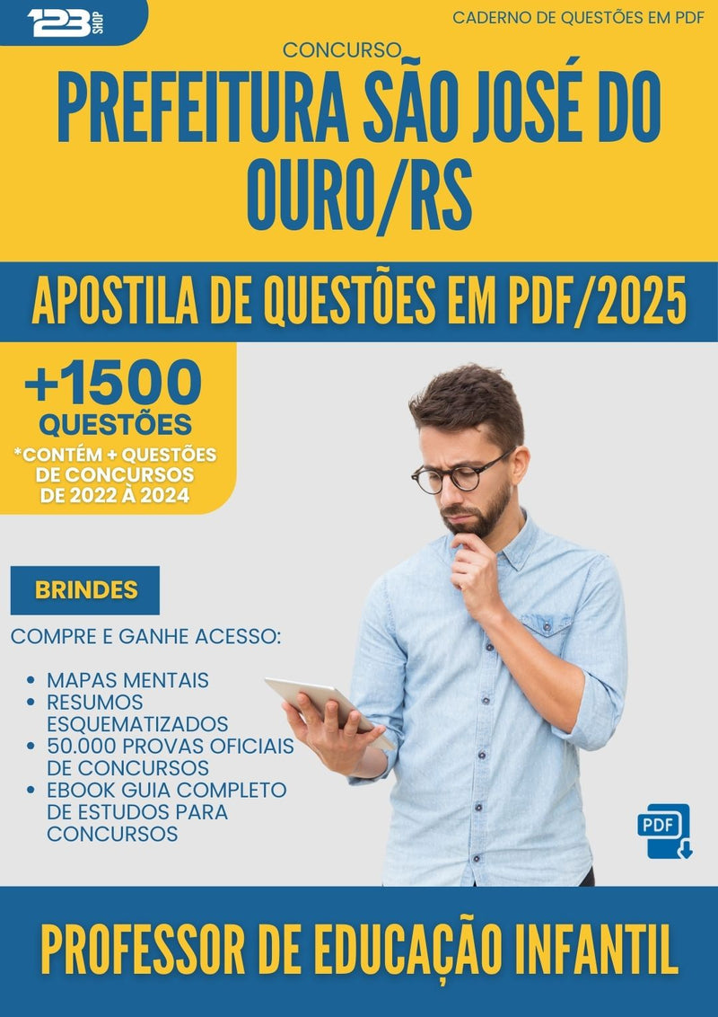 Apostila de Questões para Concurso Professor De Educacao Infantil Sao Jose Do da Prefeitura Ouro Rs 2025 - Mais de 1.500 Questões