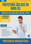 Apostila de Questões para Concurso Professor De Educacao Fisica Sao Jose Do da Prefeitura Ouro Rs 2025 - Mais de 1.500 Questões