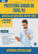 Apostila de Questões para Concurso Operario Especializado da Prefeitura Arroio Do Tigre Rs 2025 - Mais de 1.500 Questões