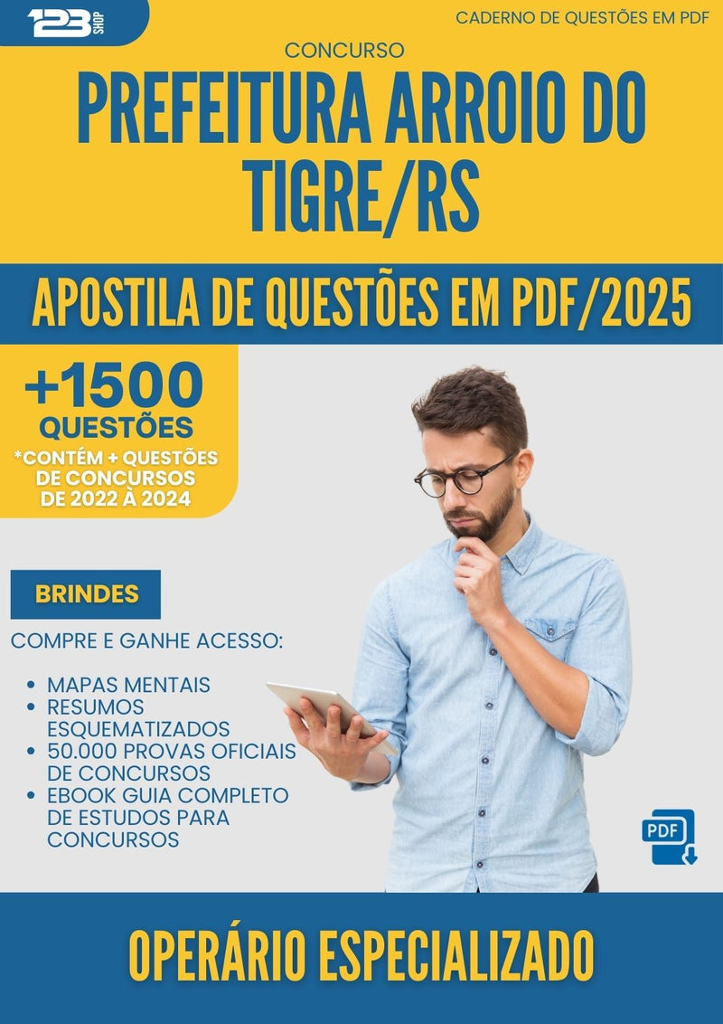 Apostila de Questões para Concurso Operario Especializado da Prefeitura Arroio Do Tigre Rs 2025 - Mais de 1.500 Questões