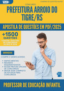Apostila de Questões para Concurso Professor De Educacao Infantil da Prefeitura Arroio Do Tigre Rs 2025 - Mais de 1.500 Questões