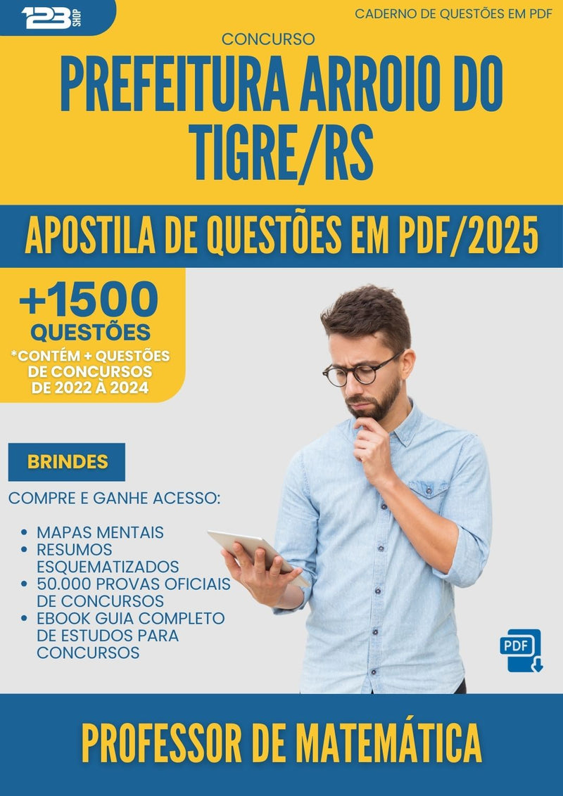 Apostila de Questões para Concurso Professor De Matematica da Prefeitura Arroio Do Tigre Rs 2025 - Mais de 1.500 Questões