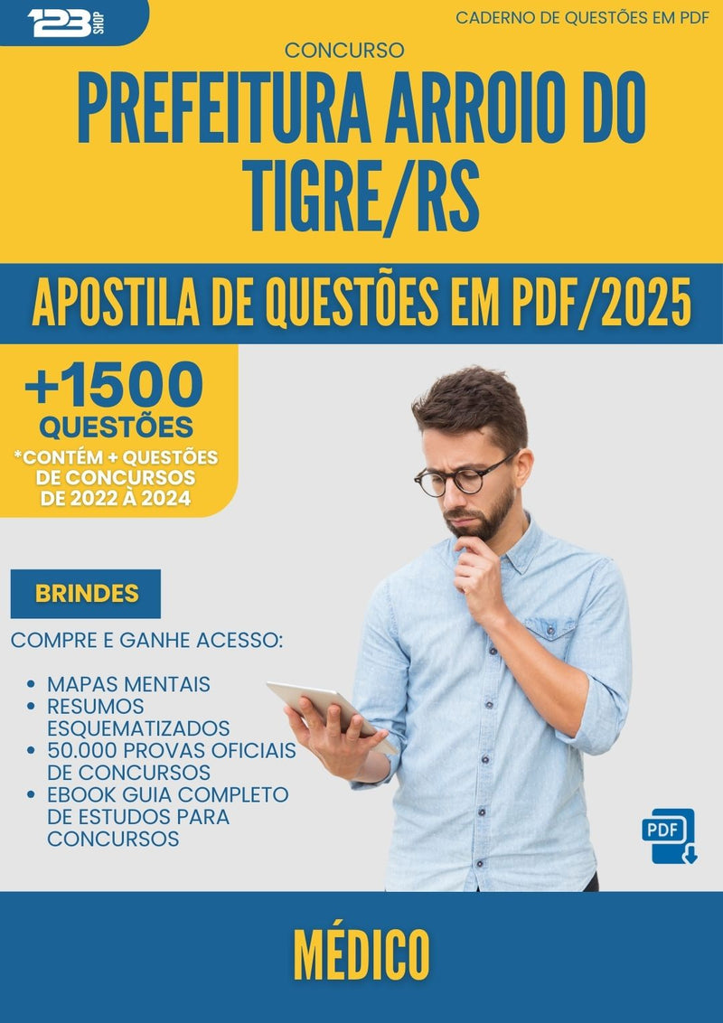 Apostila de Questões para Concurso Medico da Prefeitura Arroio Do Tigre Rs 2025 - Mais de 1.500 Questões