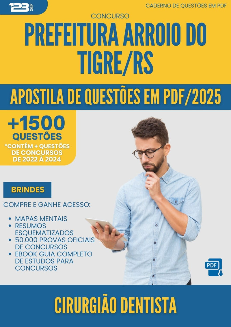 Apostila de Questões para Concurso Cirurgiao Dentista da Prefeitura Arroio Do Tigre Rs 2025 - Mais de 1.500 Questões