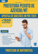 Apostila de Questões para Concurso Professor De Matematica da Prefeitura Peixoto De Azevedo Mt 2025 - Mais de 1.500 Questões
