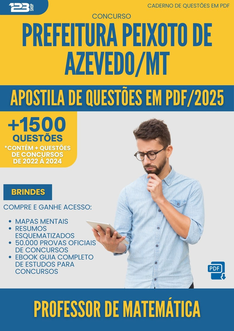 Apostila de Questões para Concurso Professor De Matematica da Prefeitura Peixoto De Azevedo Mt 2025 - Mais de 1.500 Questões
