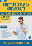 Apostila de Questões para Concurso Professor De Educacao Fisica da Prefeitura Lavras Da Mangabeira Ce 2025 - Mais de 1.500 Questões