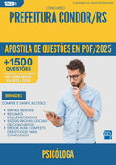 Apostila de Questões para Concurso Psicologa da Prefeitura Condor Rs 2025 - Mais de 1.500 Questões