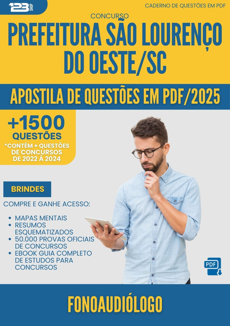 Apostila de Questões para Concurso Fonoaudiologo da Prefeitura Sao Lourenco Do Oeste Sc 2025 - Mais de 1.500 Questões