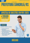 Apostila de Questões para Concurso Biologo Xangri La Rs 2025 - Mais de 1.500 Questões