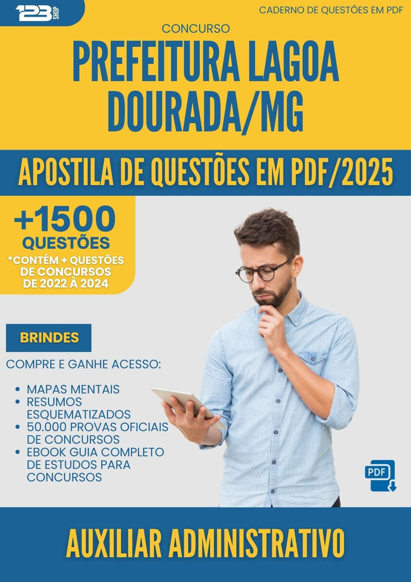 Apostila de Questões para Concurso Auxiliar Administrativo da Prefeitura Lagoa Dourada Mg 2025 - Mais de 1.500 Questões