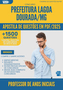 Apostila de Questões para Concurso Professor De Anos Iniciais da Prefeitura Lagoa Dourada Mg 2025 - Mais de 1.500 Questões