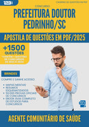 Apostila de Questões para Concurso Agente Comunitario De Saude da Prefeitura Doutor Pedrinho Sc 2025 - Mais de 1.500 Questões