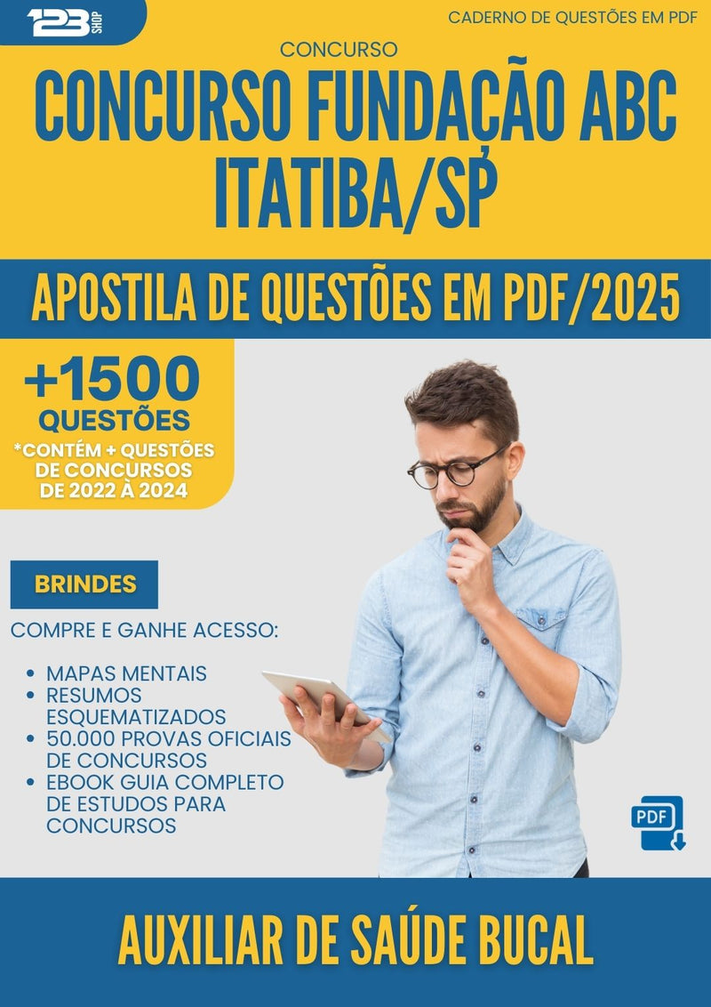 Apostila de Questões para Concurso Auxiliar De Saude Bucal Fundacao Abc da Prefeitura Itatiba Sp 2025 - Mais de 1.500 Questões
