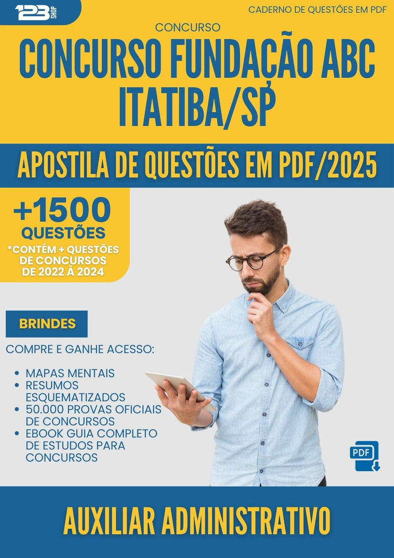 Apostila de Questões para Concurso Auxiliar Administrativo Fundacao Abc da Prefeitura Itatiba Sp 2025 - Mais de 1.500 Questões