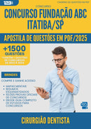 Apostila de Questões para Concurso Cirurgiao Dentista Fundacao Abc da Prefeitura Itatiba Sp 2025 - Mais de 1.500 Questões