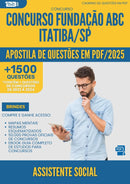 Apostila de Questões para Concurso Assistente Social Fundacao Abc da Prefeitura Itatiba Sp 2025 - Mais de 1.500 Questões