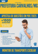 Apostila de Questões para Concurso Monitor De Transporte Escolar da Prefeitura Carvalhos Mg 2025 - Mais de 1.500 Questões