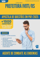 Apostila de Questões para Concurso Agente De Combate As Endemias da Prefeitura Ivoti Rs 2025 - Mais de 1.500 Questões