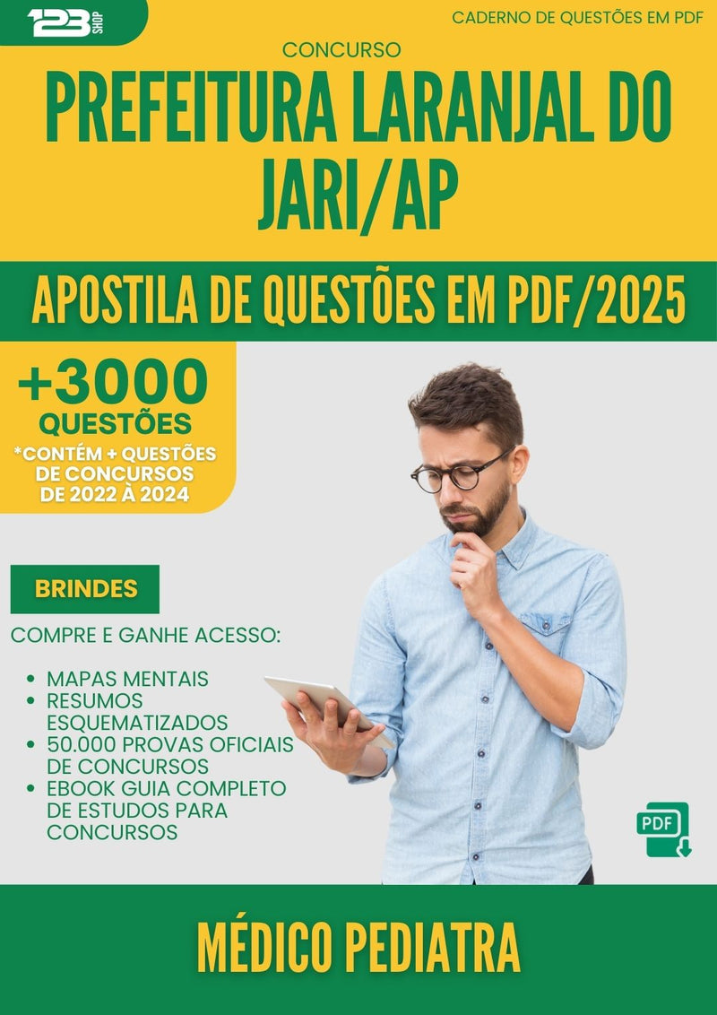 Apostila de Questões para Concurso Medico Pediatra Laranjal Do da Prefeitura Jari Ap 2025 - Mais de 3.000 Questões