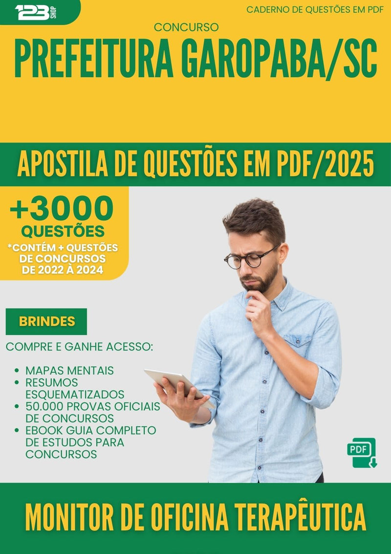 Apostila de Questões para Concurso Monitor De Oficina Terapeutica Caps da Prefeitura Garopaba Sc 2025 - Mais de 3.000 Questões