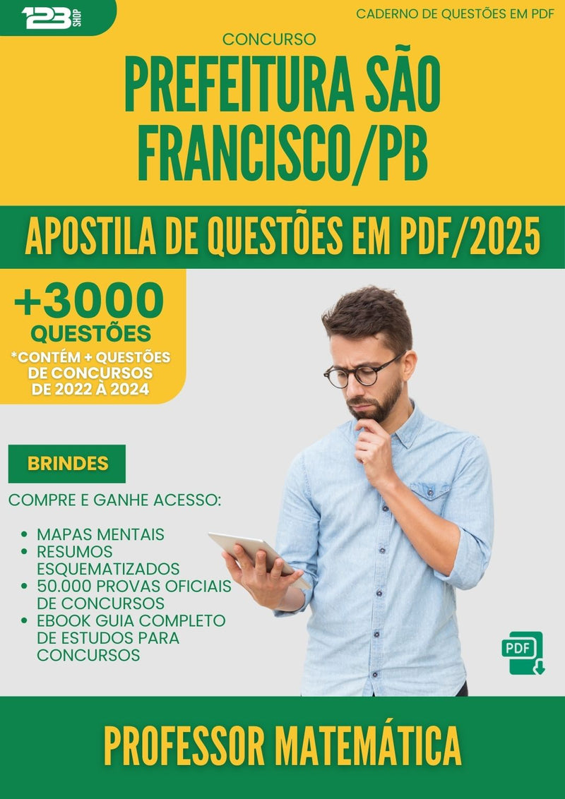 Apostila de Questões para Concurso Professor Matematica da Prefeitura Sao Francisco Pb 2025 - Mais de 3.000 Questões