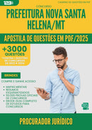 Apostila de Questões para Concurso Procurador Juridico da Prefeitura Nova Santa Helena Mt 2025 - Mais de 3.000 Questões