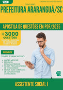 Apostila de Questões para Concurso Assistente Social I da Prefeitura Ararangua Sc 2025 - Mais de 3.000 Questões