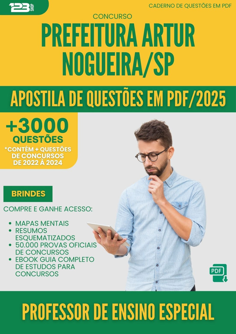 Apostila de Questões para Concurso Professor De Ensino Especial da Prefeitura Artur Nogueira Sp 2025 - Mais de 3.000 Questões