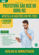 Apostila de Questões para Concurso Auxiliar De Administracao Sao Jose Do da Prefeitura Ouro Rs 2025 - Mais de 3.000 Questões
