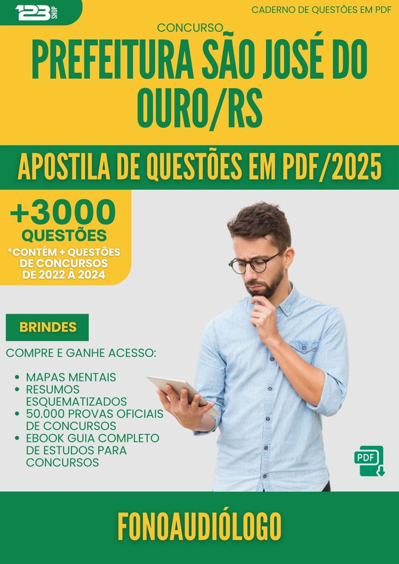Apostila de Questões para Concurso Fonoaudiologo Sao Jose Do da Prefeitura Ouro Rs 2025 - Mais de 3.000 Questões