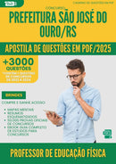 Apostila de Questões para Concurso Professor De Educacao Fisica Sao Jose Do da Prefeitura Ouro Rs 2025 - Mais de 3.000 Questões