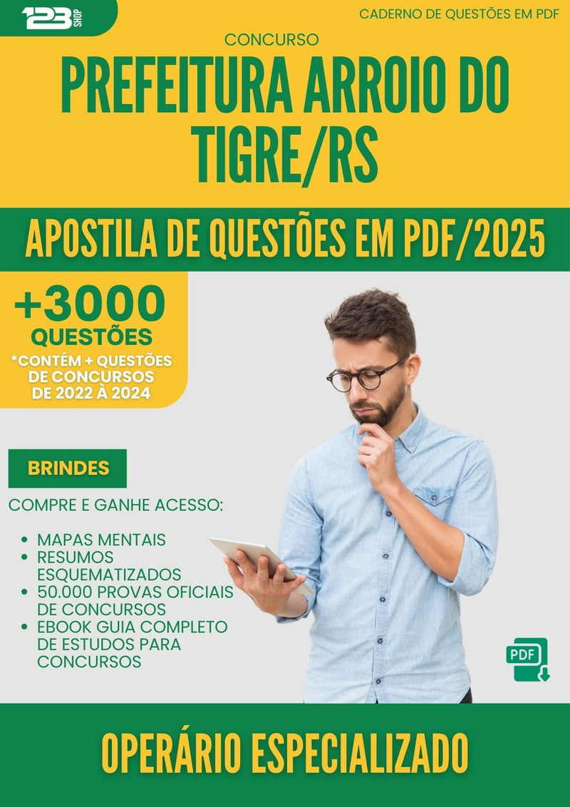 Apostila de Questões para Concurso Operario Especializado da Prefeitura Arroio Do Tigre Rs 2025 - Mais de 3.000 Questões