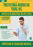 Apostila de Questões para Concurso Professor De Educacao Infantil da Prefeitura Arroio Do Tigre Rs 2025 - Mais de 3.000 Questões