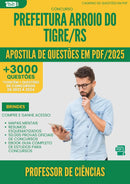 Apostila de Questões para Concurso Professor De Ciencias da Prefeitura Arroio Do Tigre Rs 2025 - Mais de 3.000 Questões