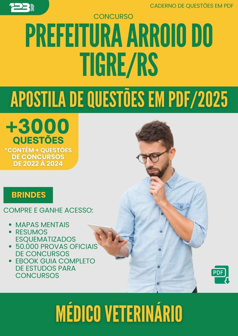 Apostila de Questões para Concurso Medico Veterinario da Prefeitura Arroio Do Tigre Rs 2025 - Mais de 3.000 Questões