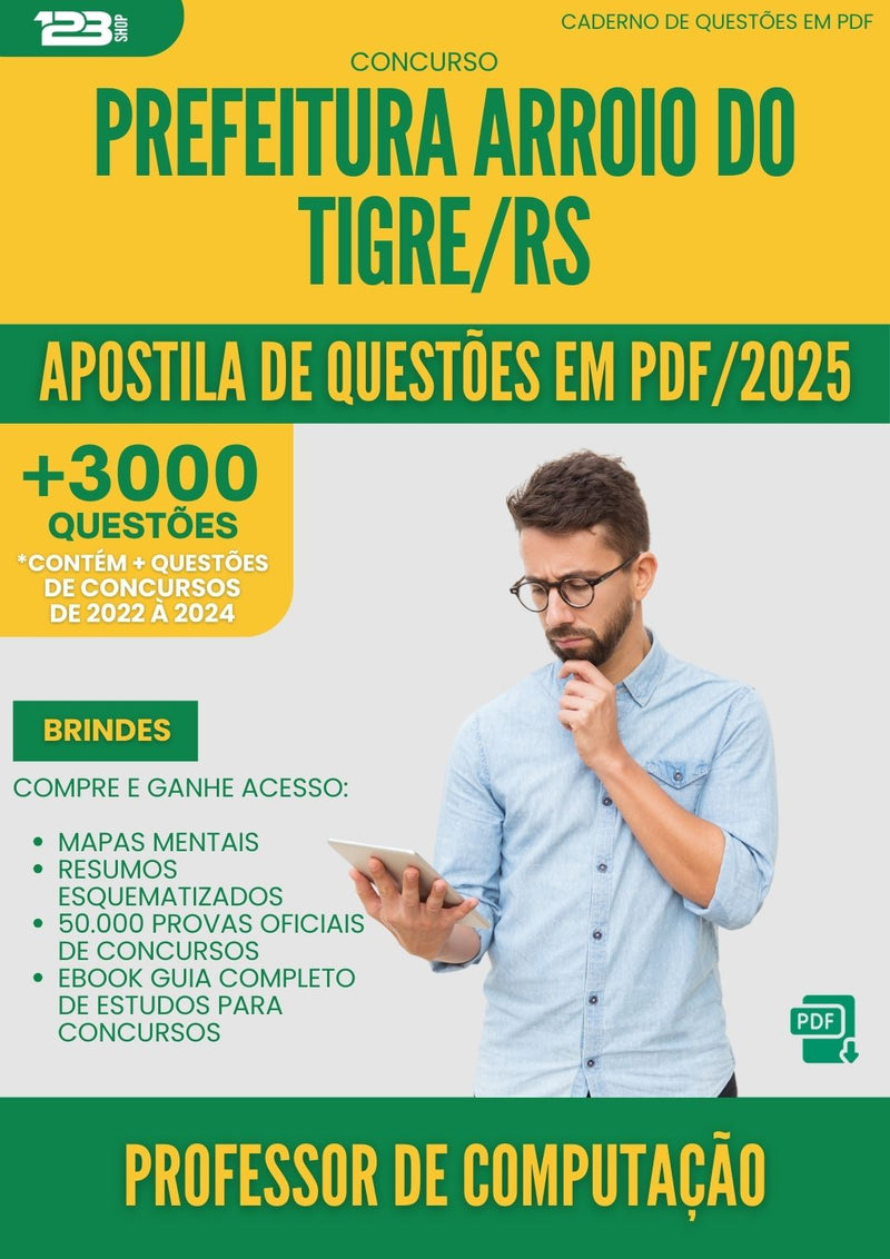 Apostila de Questões para Concurso Professor De Computacao da Prefeitura Arroio Do Tigre Rs 2025 - Mais de 3.000 Questões